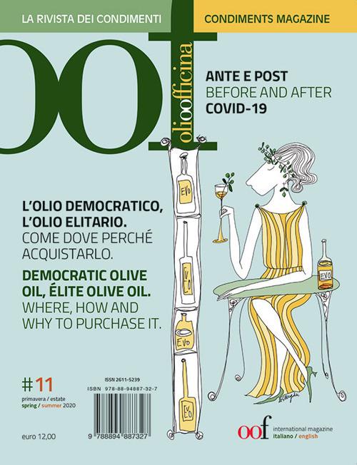 OOF international magazine (2020). Ediz. bilingue. Vol. 11: L' olio democratico, l'olio elitario. Come, dove, perché acquistarlo. Ante e post Covid-19-Democratic olive oil, élite olive oil. How, where, why buy oil. Before and after Covid-19 - copertina