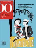 OOF International Magazine (2024). Vol. 17: Viaggiatori oliocentrici. Utili consigli per appassionati oleofili