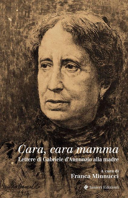 Cara, cara mamma. Lettere di Gabriele D'Annunzio alla madre - copertina