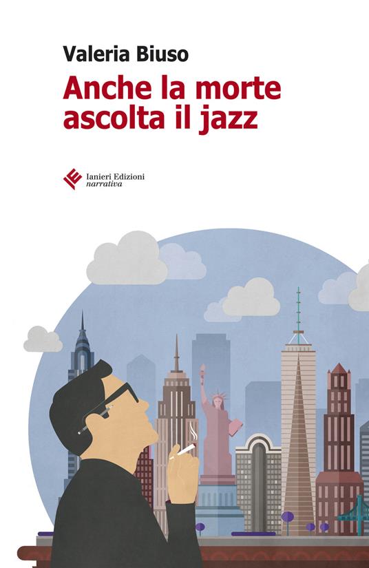 Anche la morte ascolta il jazz - Valeria Biuso - copertina