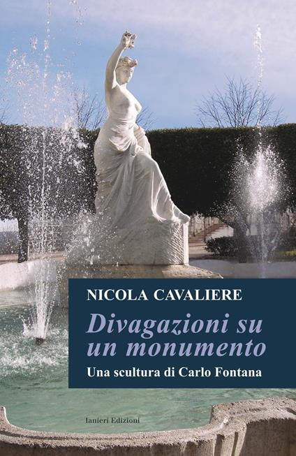 Divagazioni su un monumento. Una scultura di Carlo Fontana - Nicola Cavaliere - copertina
