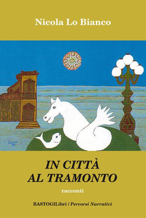 In città al tramonto - Nicola Lo Bianco - copertina