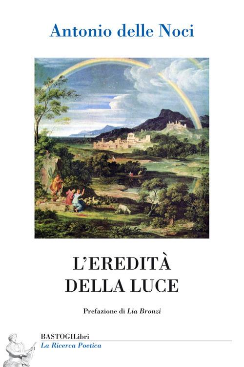 L' eredità della luce - Antonio Delle Noci - copertina
