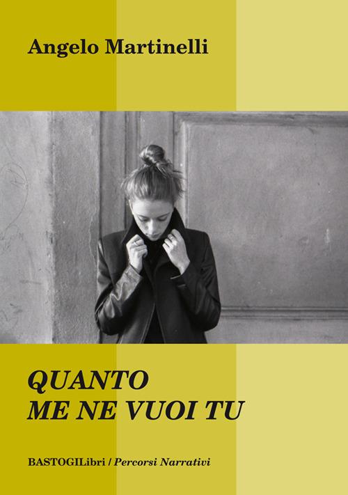 Quanto me ne vuoi tu - Angelo Martinelli - copertina