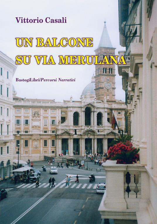 Un balcone su via Merulana - Vittorio Casali - copertina