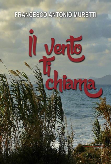 Il vento ti chiama - Francesco Antonio Muretti - copertina