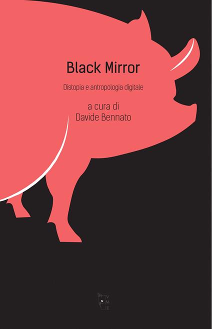 Black mirror. Distopia e antropologia digitale - Davide Bennato - ebook