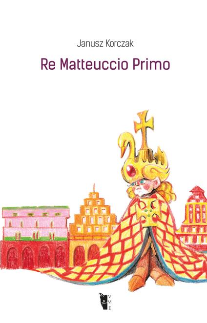 Re Matteuccio Primo - Janusz Korczak - copertina