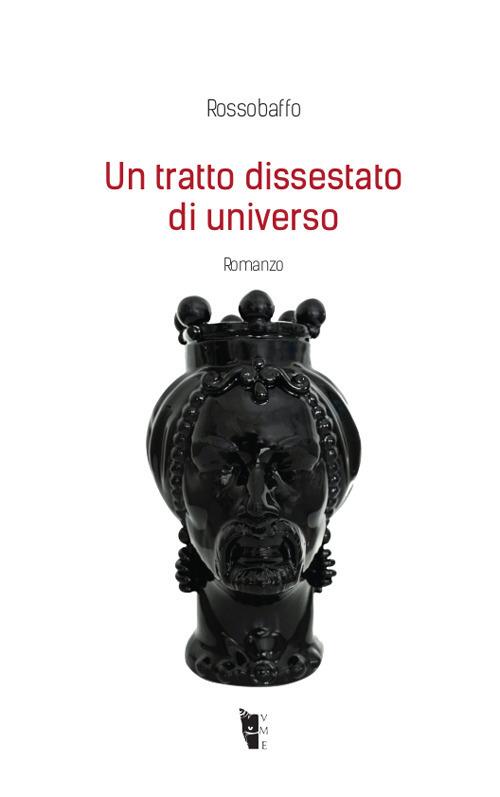 Un tratto dissestato di universo - Rossobaffo - copertina