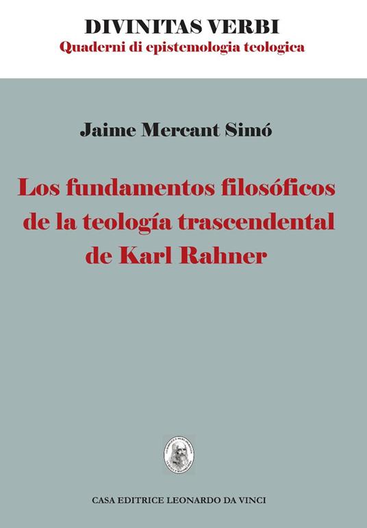 Los fundamentos filosoficos de la teologia trascendental de Karl Rahner - Jaime Mercant Simò - copertina