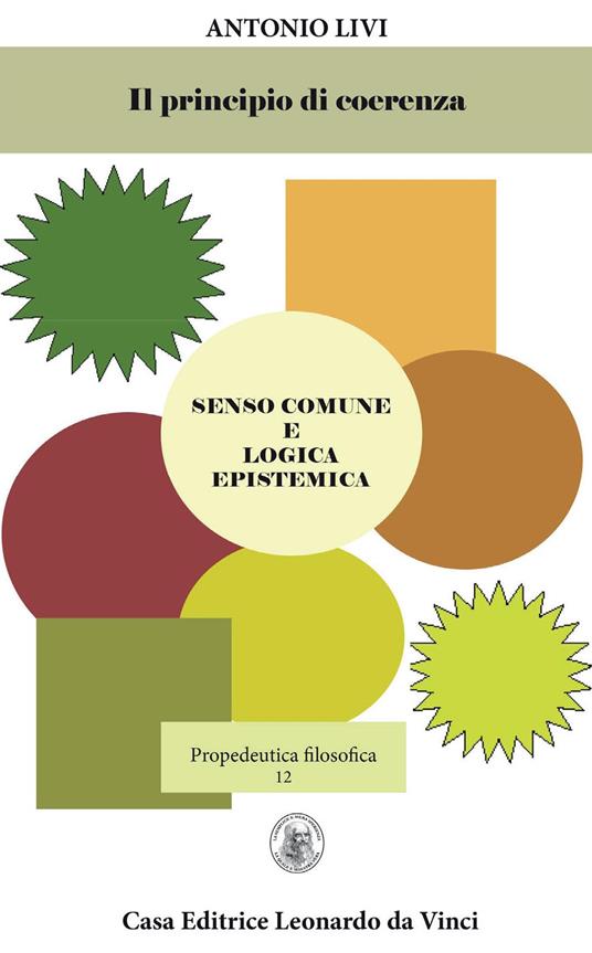 Il principio di coerenza. Senso comune e logica epistemica - Antonio Livi - copertina