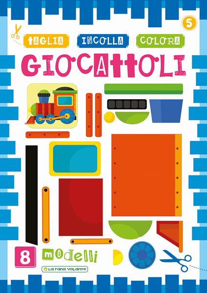 Giocattoli. Taglia incolla colora - Creabooks packagers - copertina