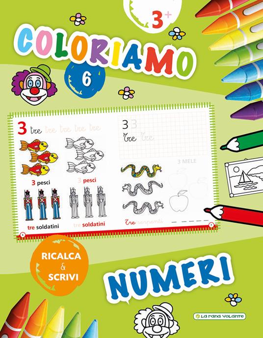 Coloriamo. Numeri. Ricalca & scrivi. Vol. 6 - copertina