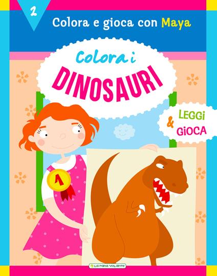 Colora i dinosauri. Ediz. a colori - copertina