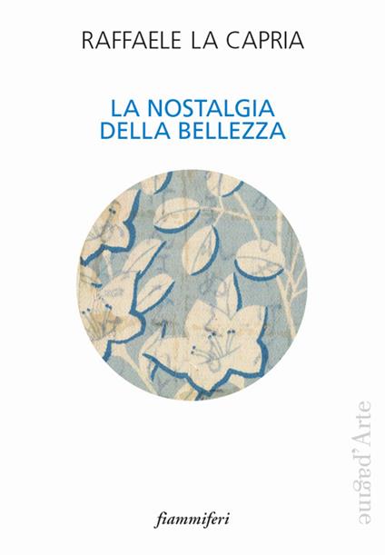 La nostalgia della bellezza - Raffaele La Capria - copertina