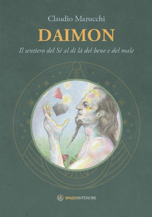 Daimon. Il sentiero del sé al di là del bene e del male - Claudio Marucchi - copertina