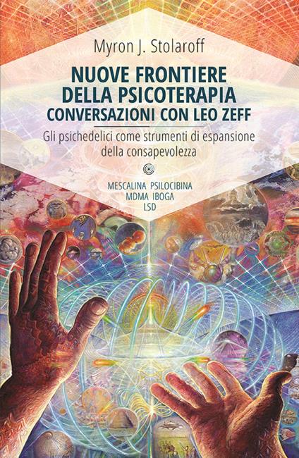 Nuove frontiere della psicoterapia. Conversazioni con Leo Zeff - Myron J. Stolaroff,J. Iaffaldone Di Gregori,E. Picozza - ebook