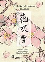 Gli haiku del viandante. Hanafubuki. Ediz. multilingue
