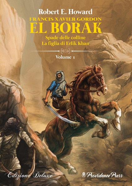 Spade delle colline. La figlia di Erik Khan. Francis Xavier Gordon: El Borak. Vol. 1 - Robert E. Howard - copertina