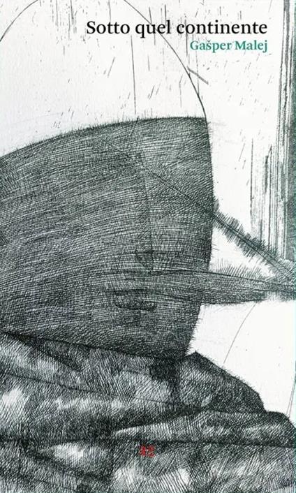 Sotto quel continente - Gašper Malej - copertina