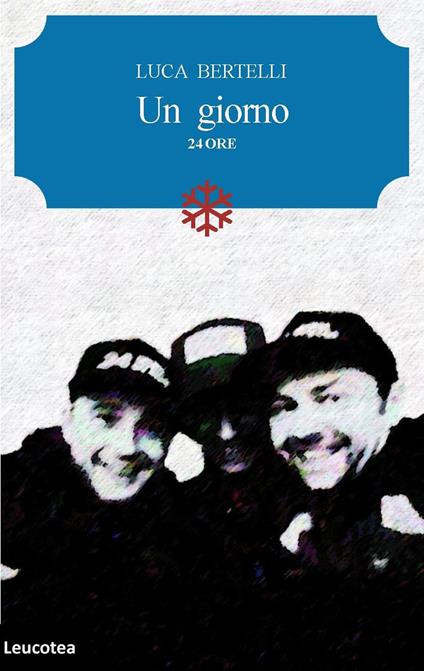 Un giorno. 24 ore - Luca Bertelli - copertina