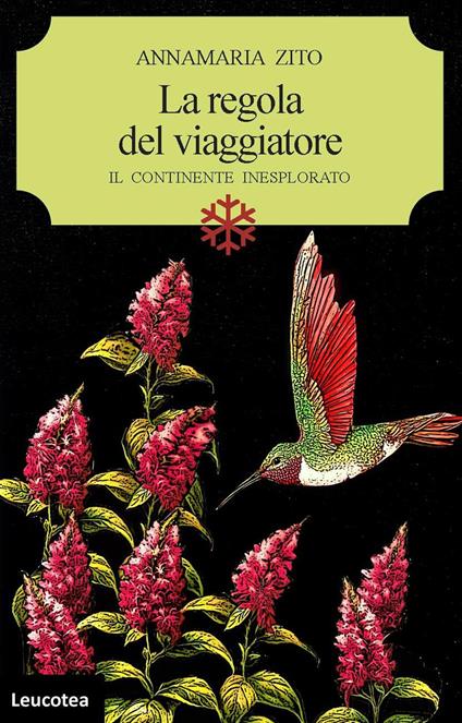 La regola del viaggiatore. Il continente inesplorato - Annamaria Zito - copertina