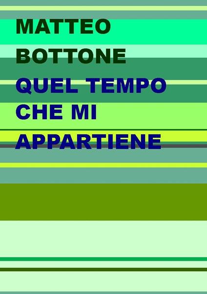 Quel tempo che mi appartiene - Matteo Bottone - copertina