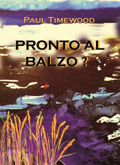 Pronto al balzo? - Paul Timewood - copertina