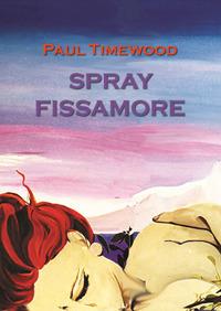 Spray fissamore - Paul Timewood - copertina