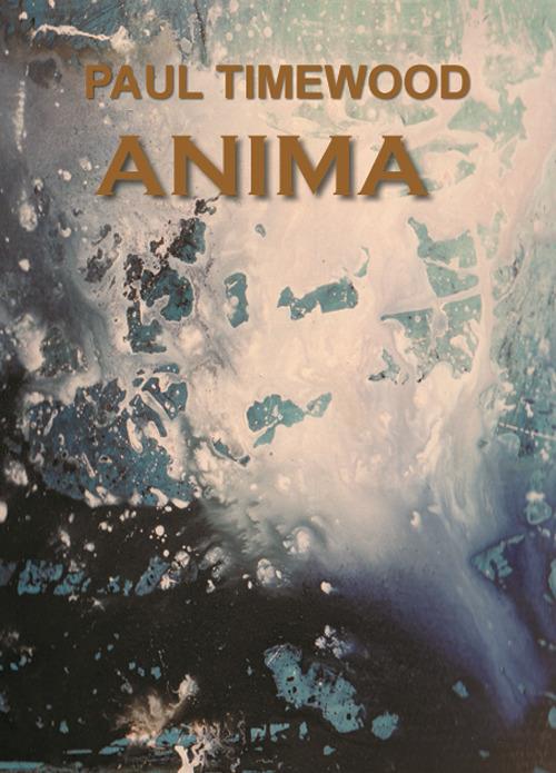Anima - Paul Timewood - copertina