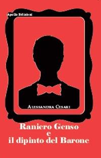 Raniero Genso e il dipinto del Barone - Alessandra Cesari - copertina