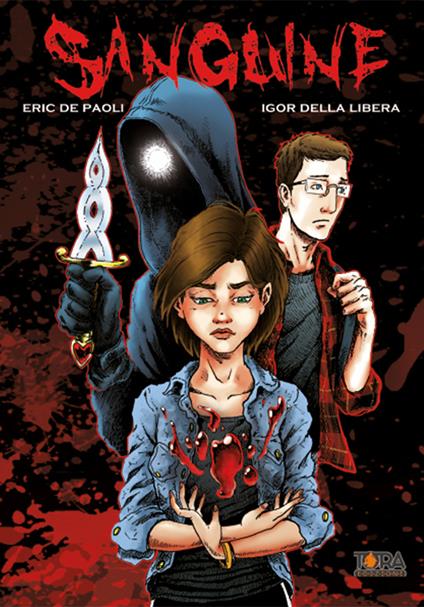 Sanguine. Vol. 1 - Eric De Paoli,Igor Della Libera - copertina