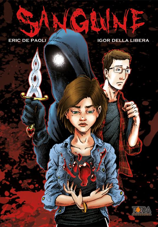 Sanguine. Vol. 1 - Eric De Paoli,Igor Della Libera - copertina