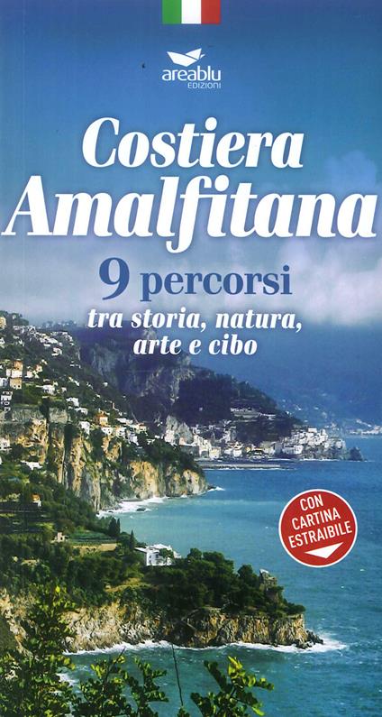 Costiera amalfitana. 9 percorsi tra storia, natura, arte e cibo. Con Carta geografica - Vito Pinto - copertina