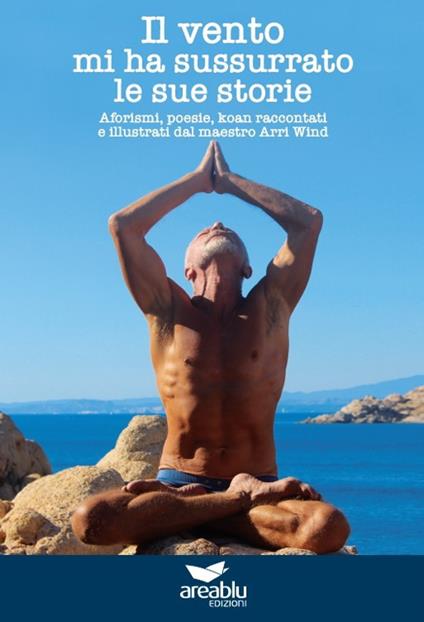 Il vento mi ha sussurrato le sue storie - Arri Wind - copertina