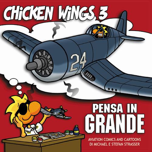 Pensa in grande. Chicken wings. Vol. 3 - Michael Strasser,Stefan Strasser - copertina