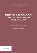 Bruno Cicognani nel 140° anniversario della nascita. Seminario, Fiesol, 4 ottobre 2019. Nuova ediz.