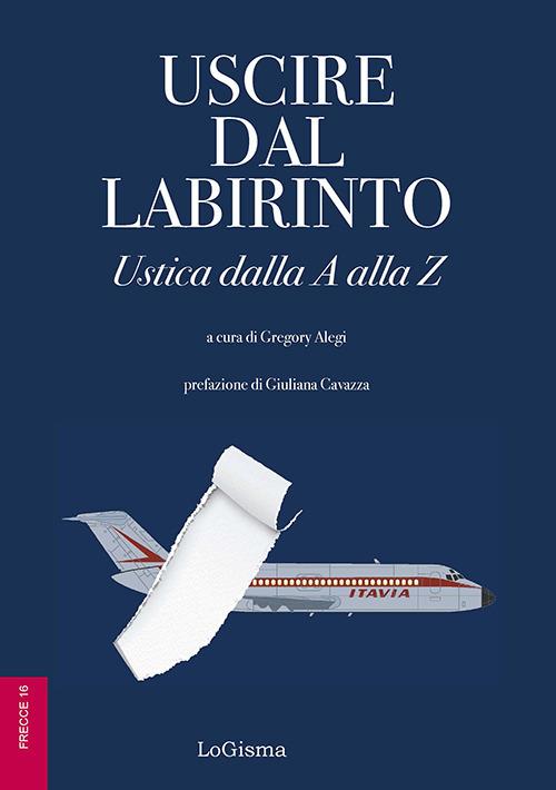 Uscire dal labirinto. Ustica dalla A alla Z - copertina
