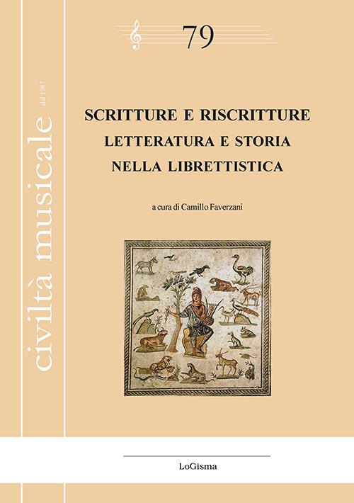 Scritture e riscritture. Letteratura e storia nella librettistica. Ediz. italiana e francese - copertina