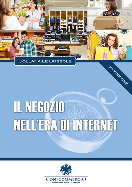 Il negozio nell'era di internet. Nuova ediz. - Fabio Fulvio,Andrea Granelli,Roberto Pone - copertina