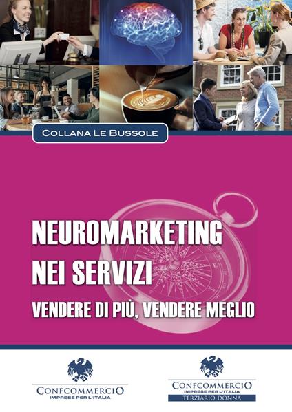 Neuromarketing nei servizi - Roberto Pone,Fabio Fulvio,Francesco Gallucci - copertina