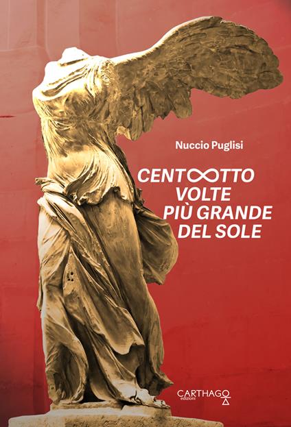 Centootto volte più grande del sole - Nuccio Puglisi - copertina