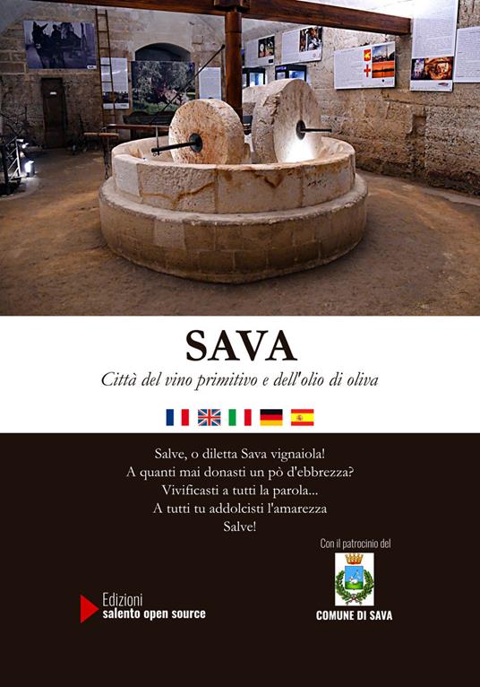 Sava. Città del vino primitivo e dell'olio di oliva. Ediz. italiana, francese, inglese, spagnola e tedesca. Con DVD video - Carlo Vito Morciano - copertina