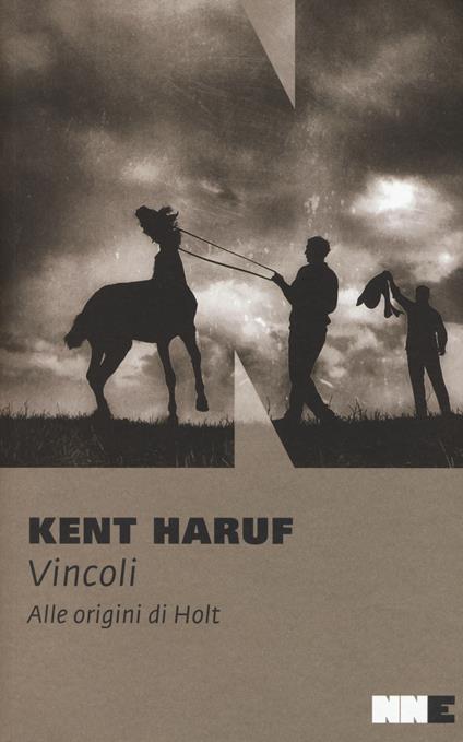 Vincoli. Alle origini di Holt - Kent Haruf - copertina