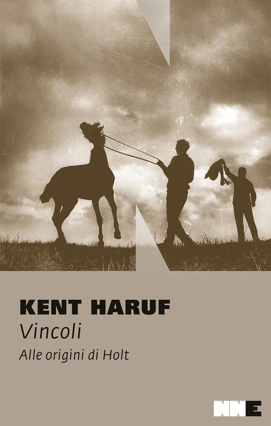 Vincoli. Alle origini di Holt - Kent Haruf,Fabio Cremonesi - ebook