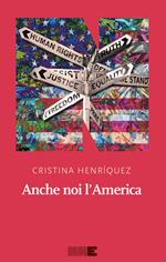 Anche noi l'America. Nuova ediz.