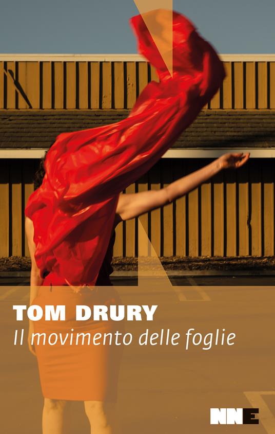 Il movimento delle foglie - Tom Drury,Gianni Pannofino - ebook