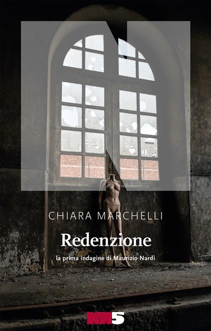 Redenzione. La prima indagine di Maurizio Nardi - Chiara Marchelli - copertina