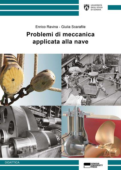 Problemi di meccanica applicata alla nave - Enrico Ravina,Giulia Scarafile - copertina