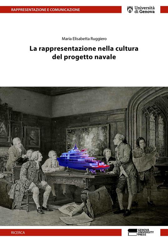 La rappresentazione nella cultura del progetto navale - Maria Elisabetta Ruggiero - copertina
